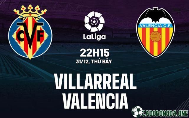 nhận định Villarreal cùng Valencia