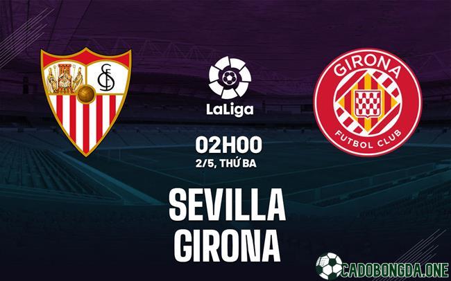 dự đoán Sevilla cùng Girona